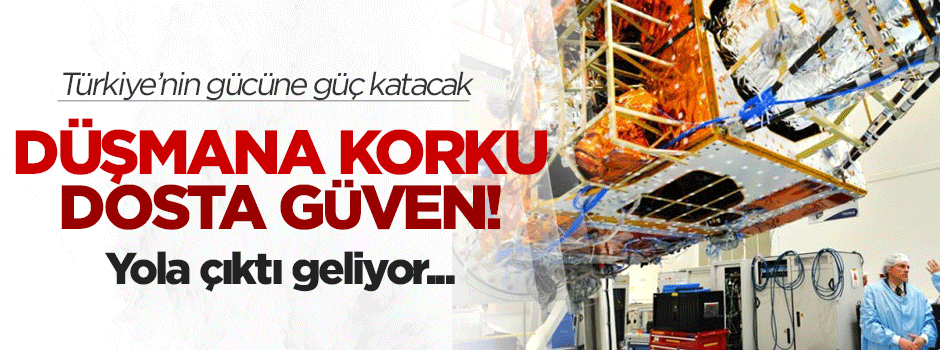 Göktürk-1 uydusu Mayısta geliyor