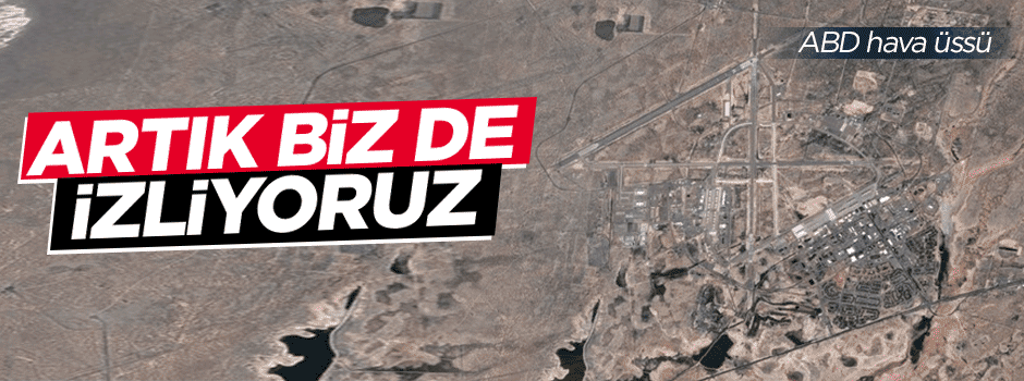 Göktürk 2 ABD üssünü görüntüledi
