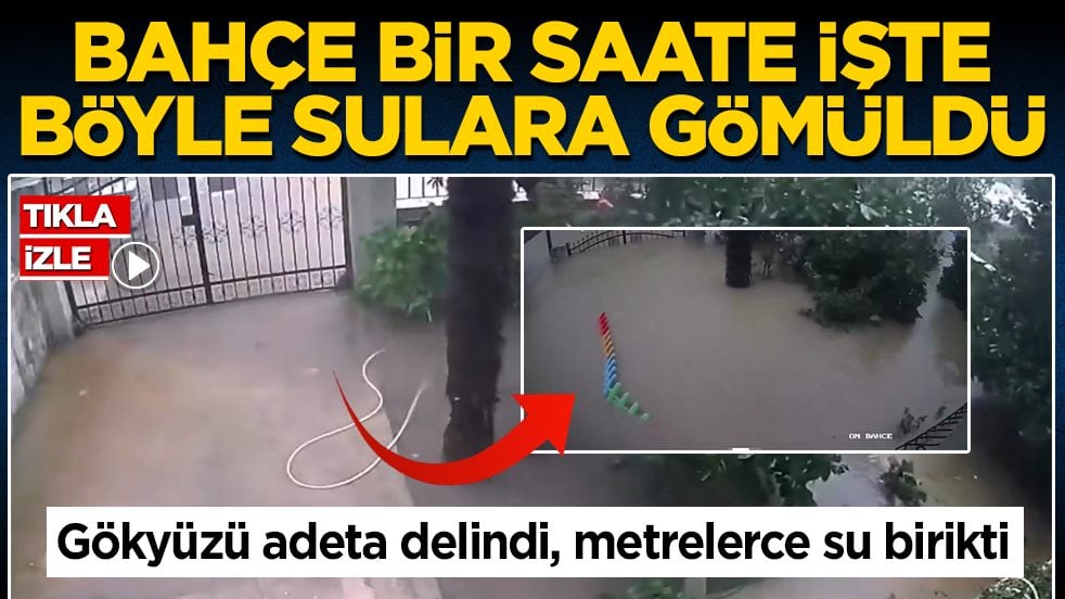 Gökyüzü adeta delindi, metrelerce su birikti: Beykoz'da bir bahçe 60 dakikada işte böyle sulara gömüldü