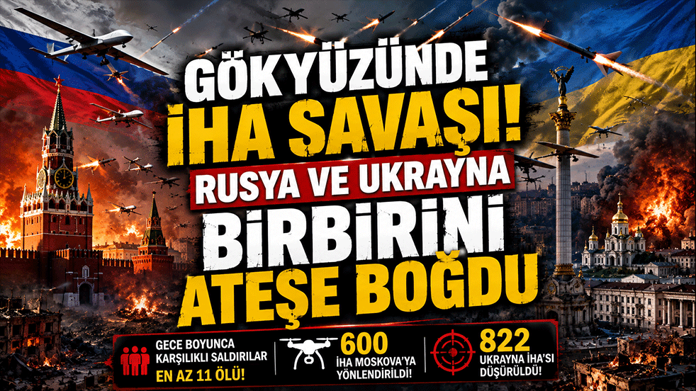 Gökyüzünde İHA savaşı! Rusya ve Ukrayna birbirini ateşe boğdu! 11 ölü
