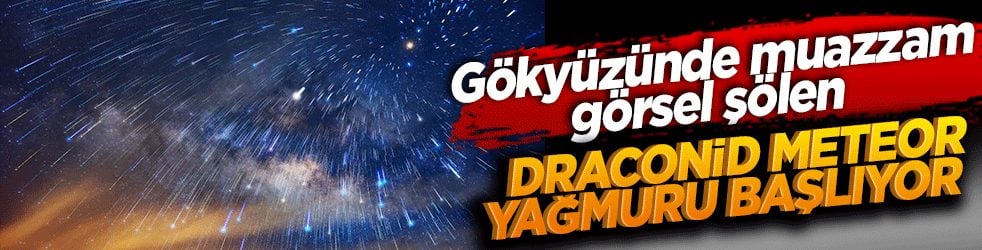 Gökyüzünde muazzam görsel şölen: Draconid meteor yağmuru 8-9 Ekim gecesi zirveye ulaşıyor!