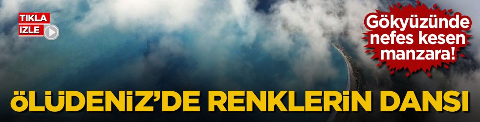 Gökyüzünde nefes kesen manzara! Ölüdeniz’de renklerin dansı