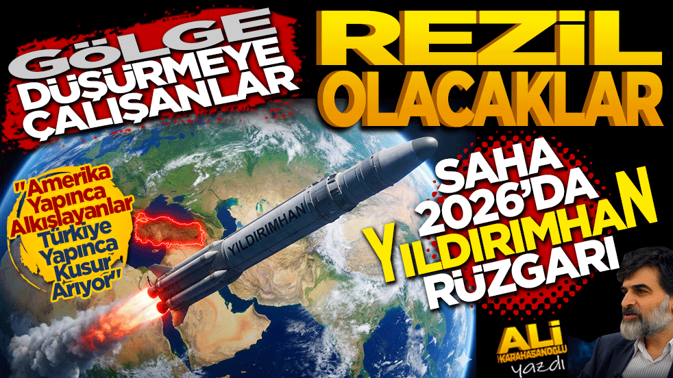 Gölge düşürmeye çalışanlar rezil olacak! SAHA 2026’da Yıldırımhan Rüzgarı