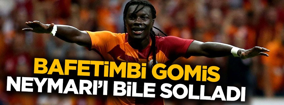 Gomis Neymar'ı geride bıraktı