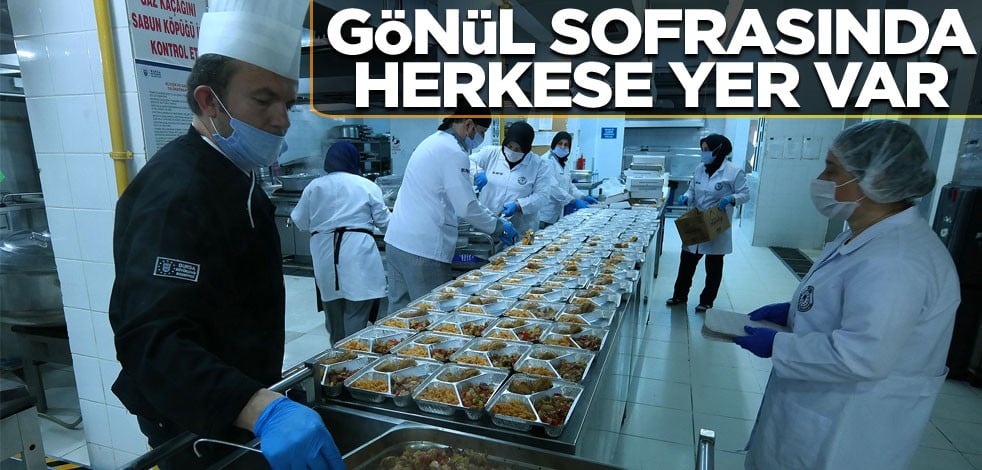 Gönül sofrasında herkese yer var