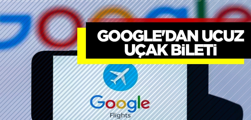 Google hareket etti: Uçak bileti almak için yeni dev özellik sayesinde kolay olacak! Talep sayısında patlama olabilir