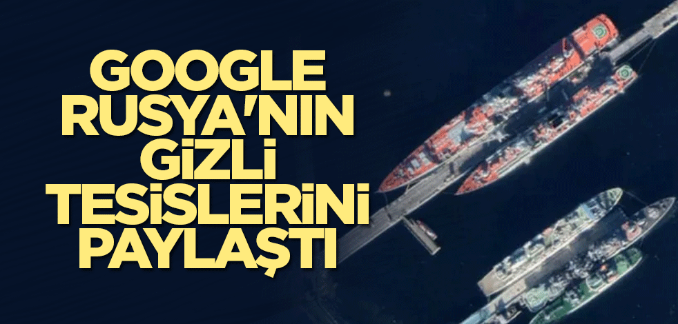 'Google, Rusya'nın gizli tesislerini açığa çıkardı' iddiası yalan çıktı