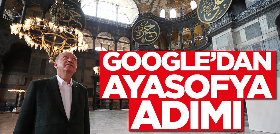 Google'dan Ayasofya adımı