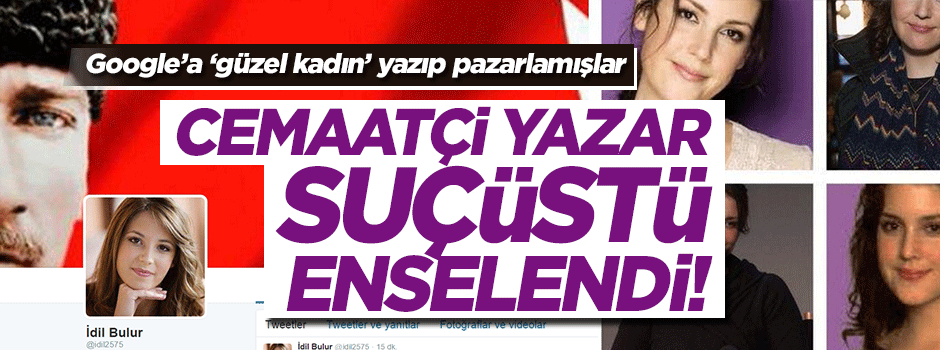 Google’dan bulunan cemaat yazarı suçüstü enselendi!