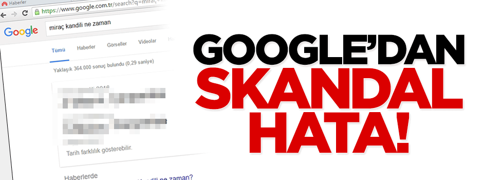 Google'dan büyük hata: Miraç Kandili'ni karıştırdılar!