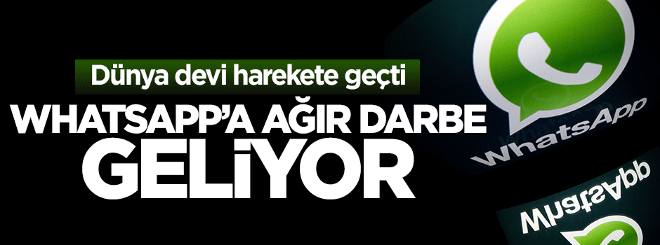 Google'dan WhatsApp'a ağır darbe geliyor