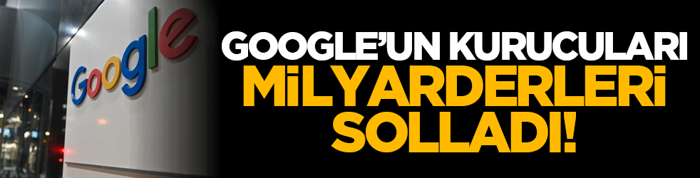 Google’un kurucuları milyarderleri solladı!