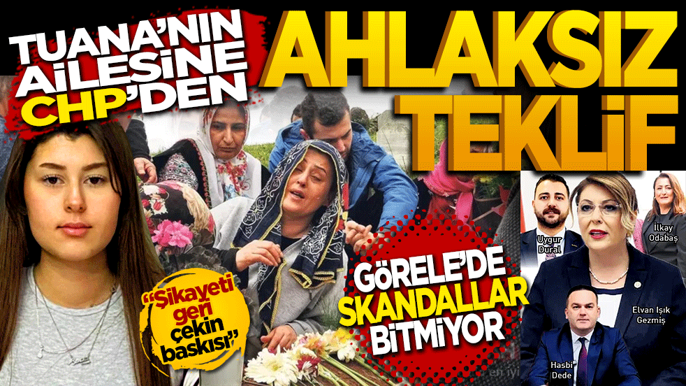 Görele'de skandallar bitmiyor! CHP’den Tuana’nın ailesine ahlaksız teklif: 