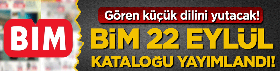 Görenler küçük dilini yutacak: BİM 22 Eylül kataloğunu yayımladı!