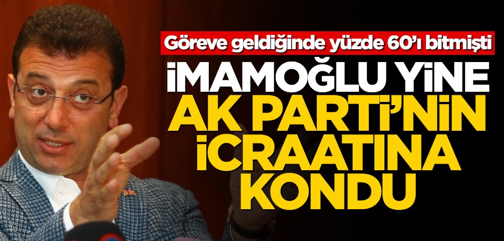 Göreve geldiğinde yüzde 60'ı bitmişti... İmamoğlu yine AK Parti icraatına çöktü!