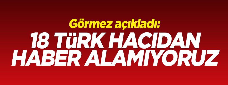 Görmez'den Mina açıklaması: 18 Türk hacıdan haber alamıyoruz