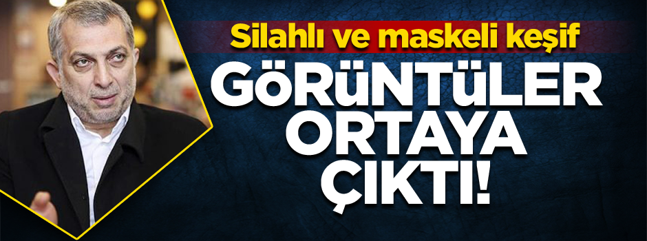Görüntüler ortaya çıktı! Silahlı ve maskeli keşif