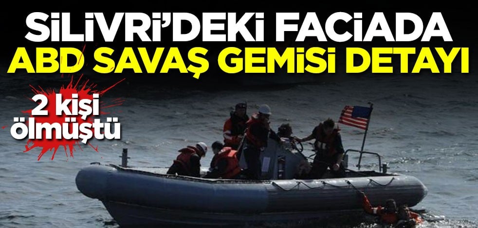 Silivri'deki faciada ABD savaş gemisi detayı