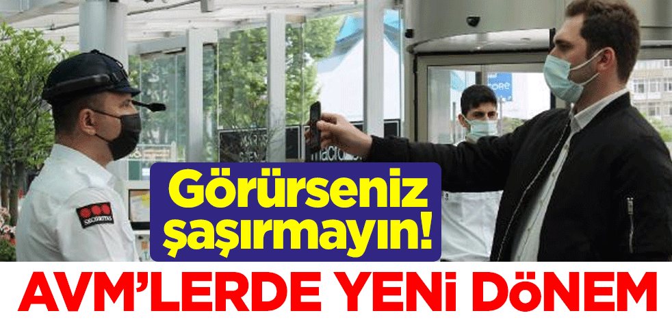 Görürseniz şaşırmayın! AVM'lerde yeni dönem