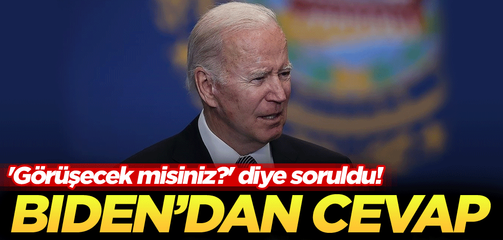 'Görüşecek misiniz?' diye soruldu! Biden'dan cevap