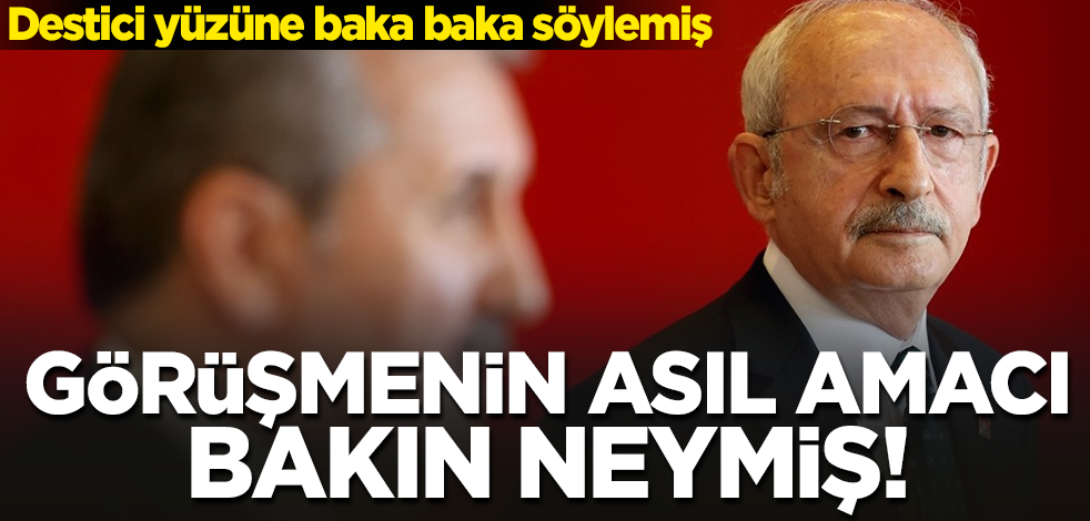 Görüşmenin asıl amacı bakın neymiş! Destici, Kılıçdaroğlu'nun yüzüne baka baka söylemiş