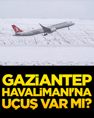 Gaziantep Havalimanı'na uçuş var mı?