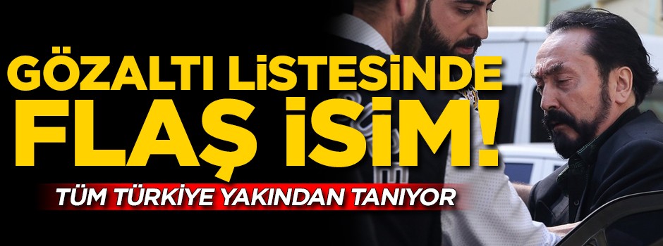 Gözaltı listesinde şoke eden isim! 90'lı yıllarda...