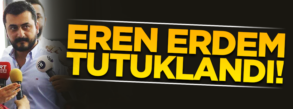 Gözaltına alınan CHP'li Eren Erdem tutuklandı