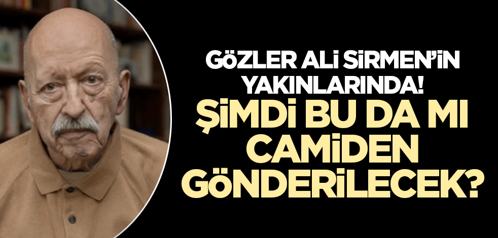 Gözler Ali Sirmen'in yakınlarında! Şimdi bu da mı camiden gönderilecek?