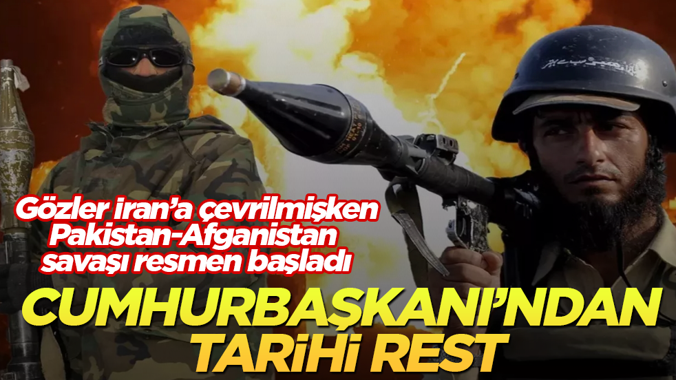 Gözler İran’a çevrilmişken, Pakistan-Afganistan savaşı resmen başladı! Cumhurbaşkanı’ndan tarihi rest