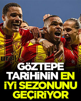Göztepe tarihinin en iyi sezonunu yaşıyor