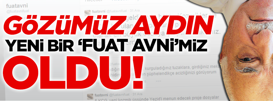 Gözümüz aydın, yeni bir "Fuat Avni"miz oldu!
