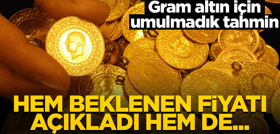 Gram altın fiyatları için umulmadık tahmin! Hem beklenen seviyeyi açıkladı hem de...