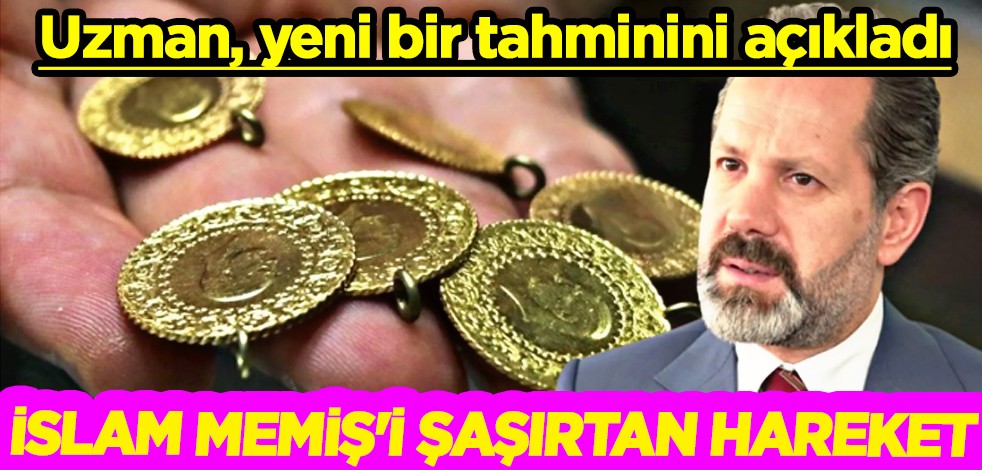Gram altın ve gümüşte İslam Memiş'i şaşırtan hareket: Yeni bir tahminini açıkladı
