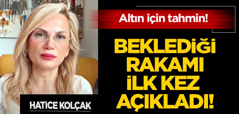 Gram altında her tahmini tutan Hatice Kolçak beklenen rakamı verdi: 1827 liraya birden o tarihte uçacak! Şaşırtan tahmin