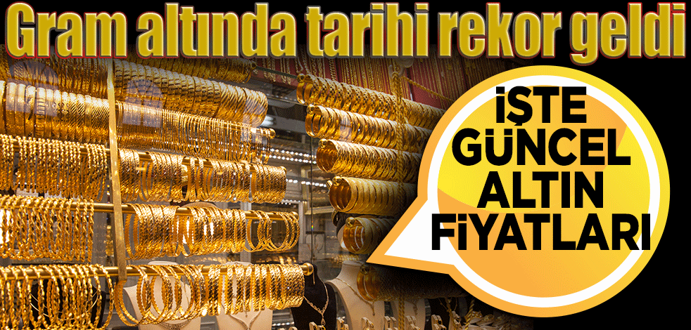Gram altında tarihi rekor geldi