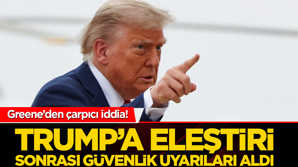 Greene’den çarpıcı iddia! Trump’a eleştiri sonrası güvenlik uyarıları aldı