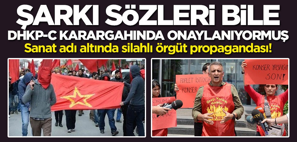 Grup Yorum şarkı sözlerini bile Avrupa’daki örgüt karargahına onaylatıyormuş
