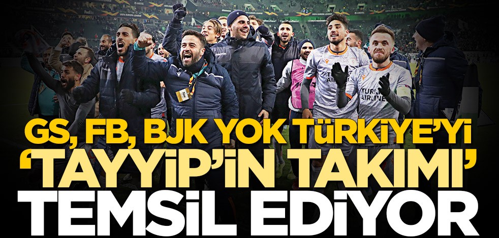GS, FB, BJK yok Türkiye'yi 'Tayyip'in Takımı' temsil ediyor