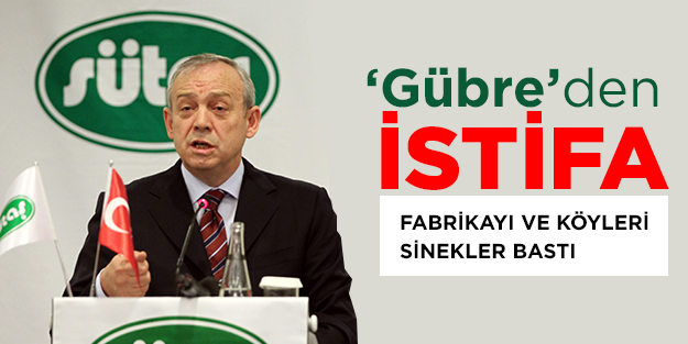 ‘Gübre’den istifa