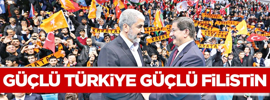 Güçlü Türkiye güçlü Filistin