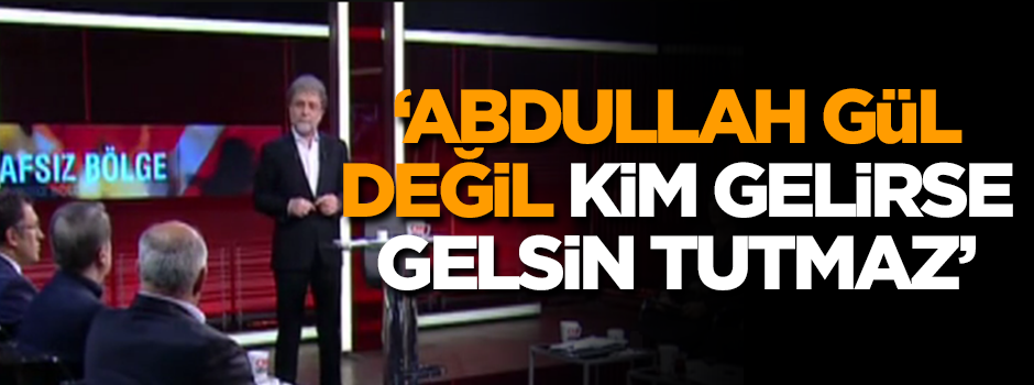 'Gül değil, kim gelirse gelsin...'