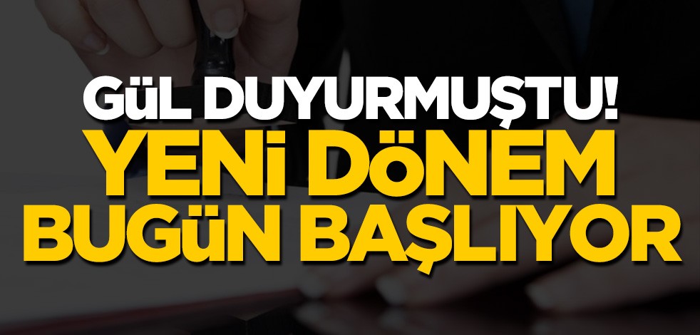 Gül duyurmuştu... Bugün başlıyor! Noterlik işlemlerinde güvenli ödeme dönemi