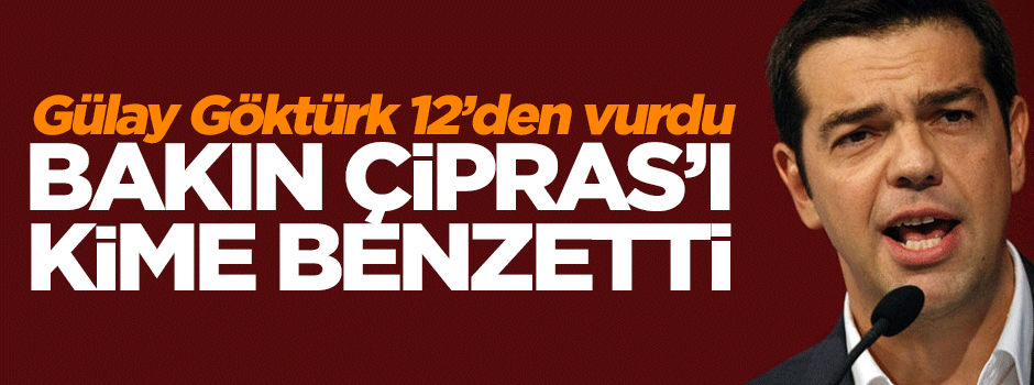 Gülay Göktürk, Çipras'ı Cem Uzan'a benzetti