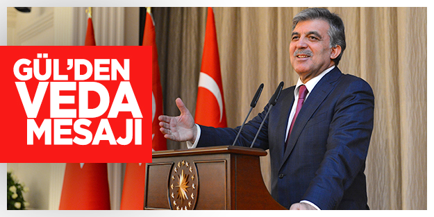 Gül’den veda mesajı