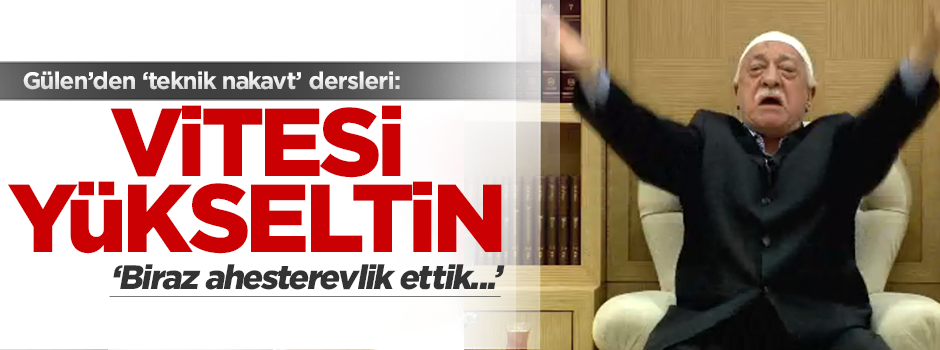 Gülen: Ahesterevlik ettik, vitesi yükseltin