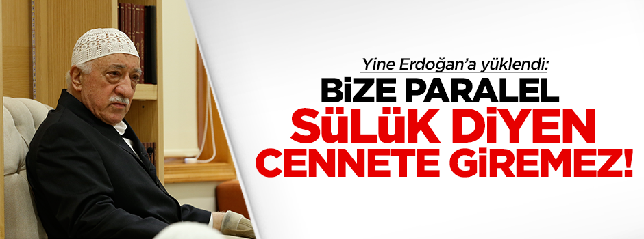 Gülen: Bize paralel demek küfre denk bir günahtır