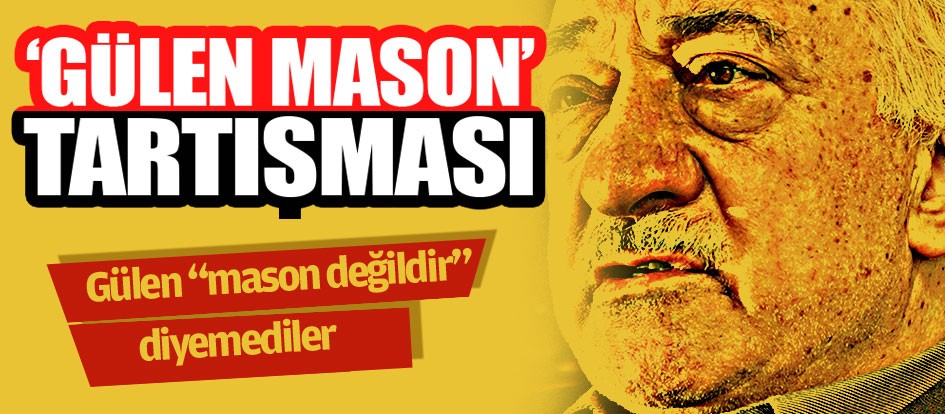 ‘Gülen Mason' tartışması