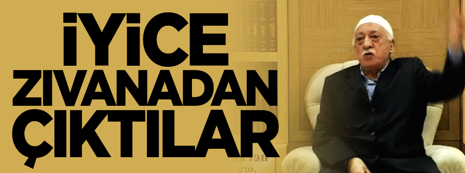 Gülenciler zıvanadan çıktı