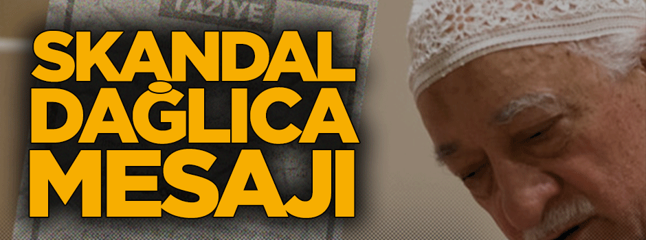 Gülen'den Dağlıca şehitleri için skandal taziye mesajı